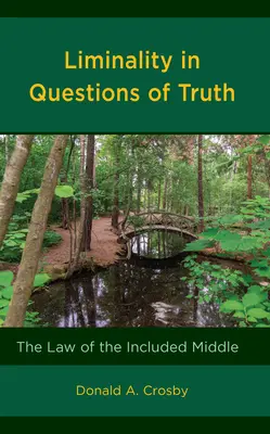 Liminalność w pytaniach o prawdę: prawo włączonego środka - Liminality in Questions of Truth: The Law of the Included Middle