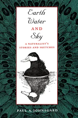 Ziemia, woda i niebo: Opowieści i szkice przyrodnika - Earth, Water, and Sky: A Naturalist's Stories and Sketches