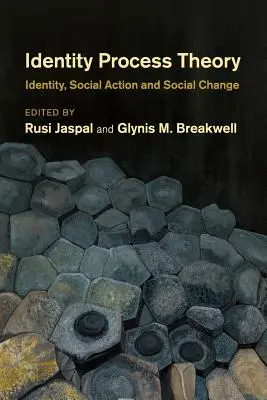 Teoria procesu tożsamości: tożsamość, działanie społeczne i zmiana społeczna - Identity Process Theory: Identity, Social Action and Social Change