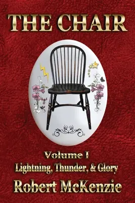 Krzesło: Tom I: Błyskawice, grzmoty i chwała - The Chair: Volume I: Lightning, Thunder, & Glory