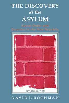 Odkrycie azylu: porządek i nieporządek społeczny w Nowej Republice - The Discovery of the Asylum: Social Order and Disorder in the New Republic