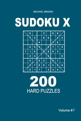 Sudoku X - 200 trudnych łamigłówek 9x9 (tom 7) - Sudoku X - 200 Hard Puzzles 9x9 (Volume 7)