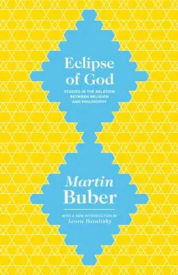 Zaćmienie Boga: Studia nad relacją między religią a filozofią - Eclipse of God: Studies in the Relation Between Religion and Philosophy