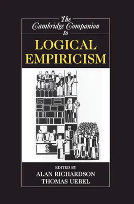 The Cambridge Companion to Logical Empiricism (Przewodnik po empiryzmie logicznym) - The Cambridge Companion to Logical Empiricism