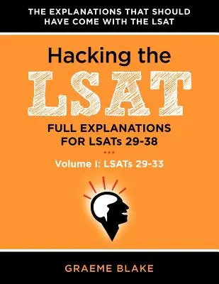 Hacking the LSAT: Pełne wyjaśnienia do testów Lsat 29-38 (Tom I: Testy Lsat 29-33) - Hacking the LSAT: Full Explanations for Lsats 29-38 (Volume I: Lsats 29-33)