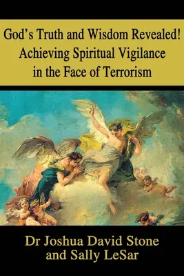 Ujawnienie Bożej prawdy i mądrości! Osiągnięcie duchowej czujności w obliczu terroryzmu - God's Truth and Wisdom Revealed! Achieving Spiritual Vigilance in the Face of Terrorism