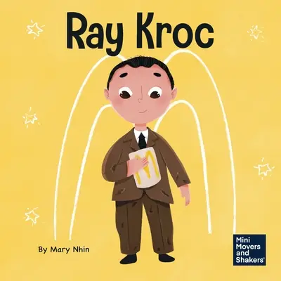 Ray Kroc: Książka dla dzieci o wytrwałości - Ray Kroc: A Kid's Book About Persistence