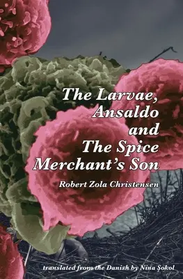 Larwy, Ansaldo i syn handlarza przyprawami - The Larvae, Ansaldo and The Spice Merchant's Son