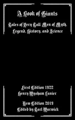 Księga gigantów: Opowieści o bardzo wysokich ludziach z mitów, legend, historii i nauki - A Book of Giants: Tales of Very Tall Men of Myth, Legend, History, and Science