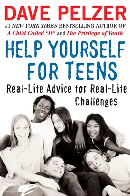 Pomóż sobie dla nastolatków: Prawdziwe porady dla prawdziwych wyzwań - Help Yourself for Teens: Real-Life Advice for Real-Life Challenges