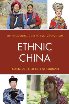 Etniczne Chiny: Tożsamość, asymilacja i opór - Ethnic China: Identity, Assimilation, and Resistance