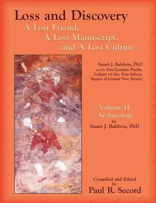 Strata i odkrycie, tom II: Utracony przyjaciel, utracony rękopis i utracona kultura - Loss and Discovery, Volume II: A Lost Friend, A Lost Manuscript, and A Lost Culture