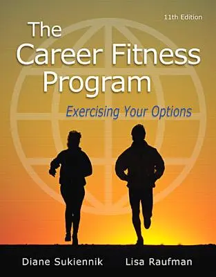 Program fitness kariery: Wykorzystaj swoje możliwości - The Career Fitness Program: Exercising Your Options