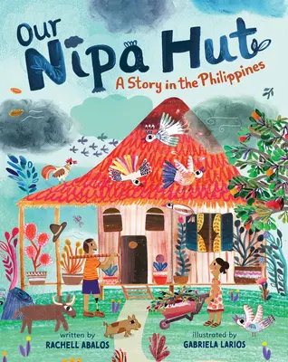 Nasza chata z nipy: Opowieść z Filipin - Our Nipa Hut: A Story in the Philippines