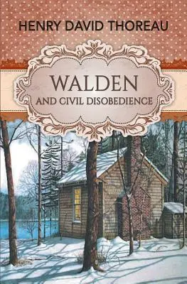 Walden i nieposłuszeństwo obywatelskie - Walden and Civil Disobedience