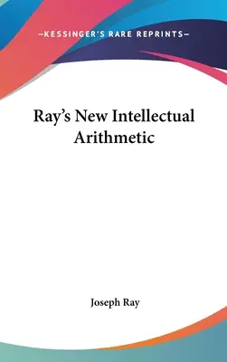 Nowa arytmetyka intelektualna Raya - Ray's New Intellectual Arithmetic