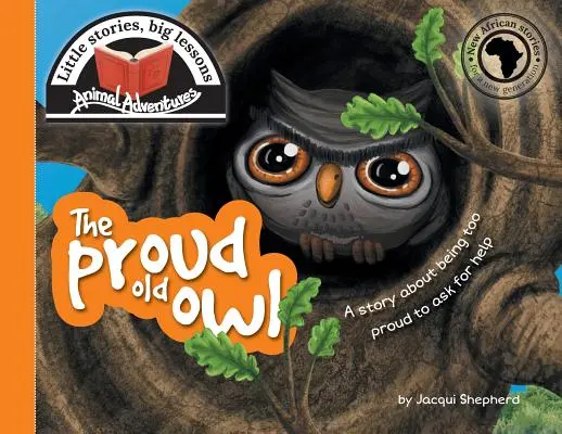 Dumna stara sowa: Małe historie, wielkie lekcje - The proud old owl: Little stories, big lessons