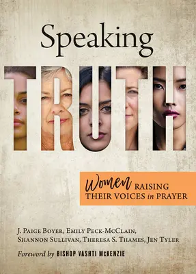 Mówiąc prawdę: kobiety podnoszą głos w modlitwie - Speaking Truth: Women Raising Their Voices in Prayer