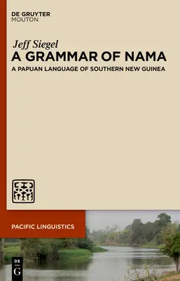 A Grammar of Nama: Papuaski język południowej Nowej Gwinei - A Grammar of Nama: A Papuan Language of Southern New Guinea