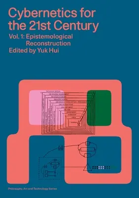 Cybernetyka dla XXI wieku, tom 1: Rekonstrukcja epistemologiczna - Cybernetics for the 21st Century Vol. 1: Epistemological Reconstruction