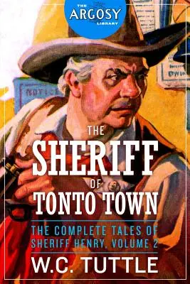 Szeryf z miasta Tonto: Kompletne opowieści szeryfa Henry'ego, tom 2 - The Sheriff of Tonto Town: The Complete Tales of Sheriff Henry, Volume 2