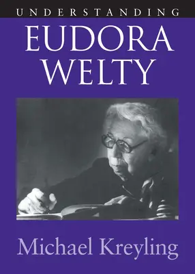 Zrozumieć Eudorę Welty - Understanding Eudora Welty