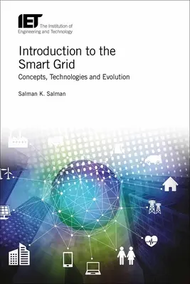 Wprowadzenie do inteligentnych sieci energetycznych: Koncepcje, technologie i ewolucja - Introduction to the Smart Grid: Concepts, Technologies and Evolution