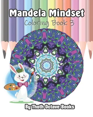 Mandela Mindset: Kolorowanka 3 - Mandela Mindset: Coloring Book 3