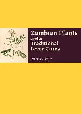 Zambijskie rośliny używane jako tradycyjne lekarstwa na gorączkę - Zambian Plants Used as Traditional Fever Cures