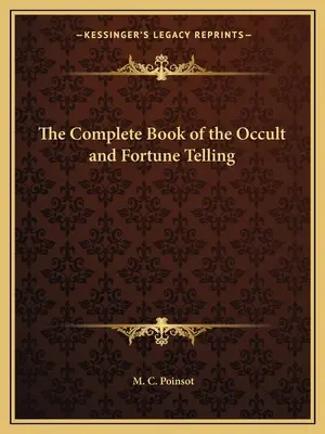 Kompletna księga okultyzmu i wróżbiarstwa - The Complete Book of the Occult and Fortune Telling