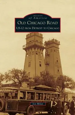 Old Chicago Road: US-12 z Detroit do Chicago - Old Chicago Road: US-12 from Detroit to Chicago