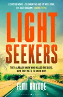 Lightseekers - „Inteligentny, trzymający w napięciu i całkowicie wciągający - Lightseekers - 'Intelligent, suspenseful and utterly engrossing'