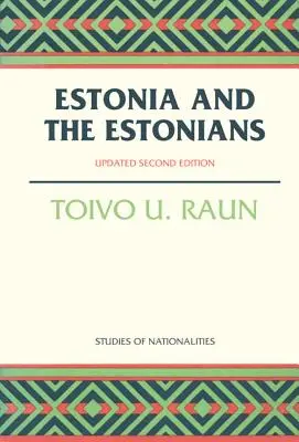 Estonia i Estończycy: Wydanie drugie, zaktualizowane - Estonia and the Estonians: Second Edition, Updated