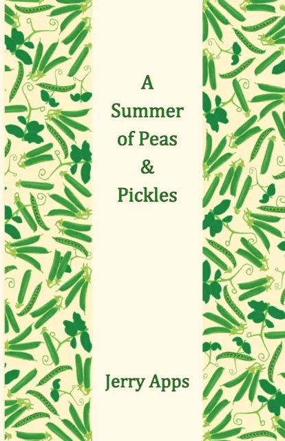 Lato groszku i ogórków - A Summer of Peas and Pickles