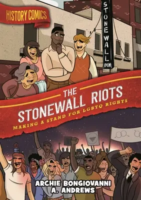 Komiksy historyczne: Zamieszki w Stonewall: Walka o prawa osób LGBTQ - History Comics: The Stonewall Riots: Making a Stand for LGBTQ Rights