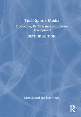 Total Sports Media: Produkcja, wydajność i rozwój kariery - Total Sports Media: Production, Performance and Career Development