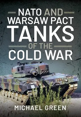 Czołgi NATO i Układu Warszawskiego z czasów zimnej wojny - NATO and Warsaw Pact Tanks of the Cold War