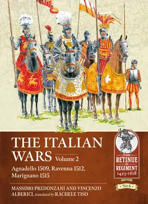 Wojny włoskie: Tom 2 - Agnadello 1509, Rawenna 1512, Marignano 1515 - The Italian Wars: Volume 2 - Agnadello 1509, Ravenna 1512, Marignano 1515