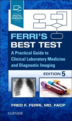 Najlepszy test Ferriego: Praktyczny przewodnik po klinicznej medycynie laboratoryjnej i obrazowaniu diagnostycznym - Ferri's Best Test: A Practical Guide to Clinical Laboratory Medicine and Diagnostic Imaging