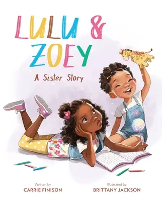 Lulu i Zoey: siostrzana historia - Lulu & Zoey: A Sister Story