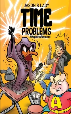 Problemy z czasem: Przygoda z magicznym piórem - Time Problems: A Magic Pen Adventure