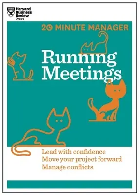 Prowadzenie spotkań (HBR 20-Minute Manager Series) - Running Meetings (HBR 20-Minute Manager Series)