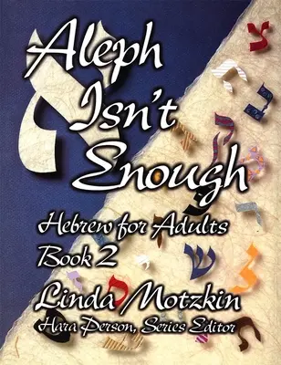 Aleph to za mało: Hebrajski dla dorosłych, Księga 2 - Aleph Isn't Enough: Hebrew for Adults Book 2