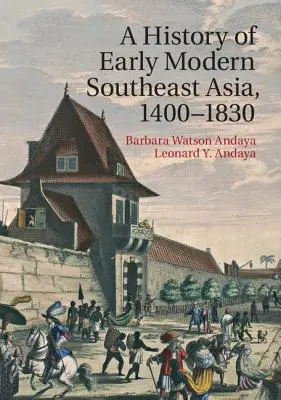 Historia wczesnonowożytnej Azji Południowo-Wschodniej, 1400-1830 - A History of Early Modern Southeast Asia, 1400-1830