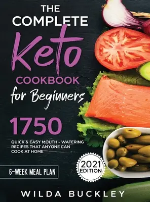 Kompletna książka kucharska Keto dla początkujących - The Complete Keto Cookbook for Beginners