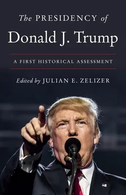 Prezydentura Donalda J. Trumpa: Pierwsza ocena historyczna - The Presidency of Donald J. Trump: A First Historical Assessment