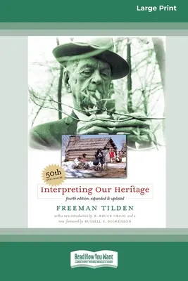 Interpretacja naszego dziedzictwa: Wydanie czwarte [Standard Large Print 16 Pt Edition] - Interpreting Our Heritage: Fourth Edition [Standard Large Print 16 Pt Edition]