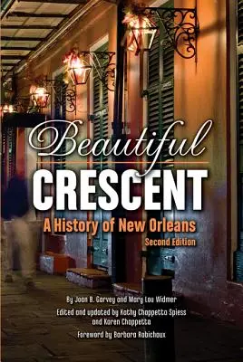 Piękny Półksiężyc: Historia Nowego Orleanu - Beautiful Crescent: A History of New Orleans