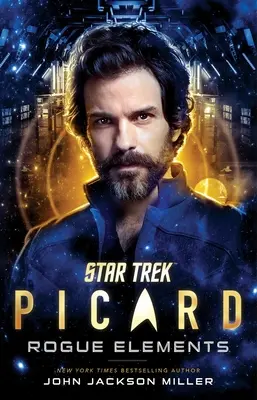 Star Trek: Picard: Rogue Elements: Tom 3 - Star Trek: Picard: Rogue Elements: Volume 3