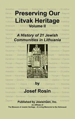 Ochrona naszego litewskiego dziedzictwa - tom II - Preserving Our Litvak Heritage- Volume II